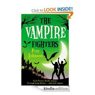 The Vampire Fighters eBook Pete Johnson Kindle Store
