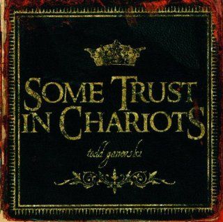 Some Trust in Chariots Music