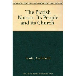 The Pictish Nation Archibald B. SCOTT Books