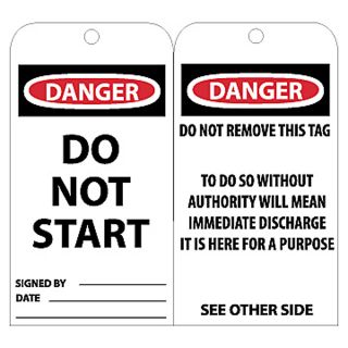 Nmc Tags   Danger   Do Not Start Signed By___ Date___ Do Not Remove This Tag To Do So Without Authority Will Mean Immediate Discharge It Is Here For A Purpose See Other Side   White