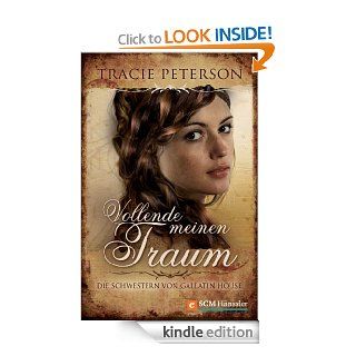 Vollende meinen Traum (German Edition) eBook Tracie Peterson Kindle Store