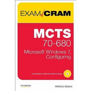 MCTS 70 680 Microsoft Windows 7, Configuring [With CDROM] [MCTS 70 680 EXAM CRAM W/CD] [Paperback] Patrick˜(Author) Regan Books