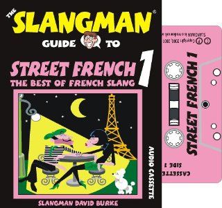 Street French 1 (Slangman Guides) (French Edition) (9781891888007) David Burke Books