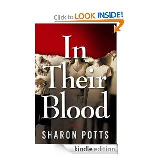 In Their Blood A Novel eBook Sharon Potts Kindle Store