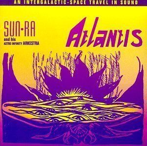 Atlantis by Sun Ra & His Arkestra (1993) Audio CD Music