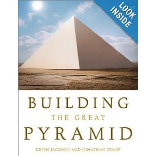 Building the Great Pyramid Kevin Jackson, Jonathan Stamp 9781552977217 Books