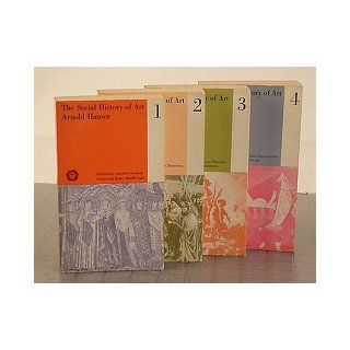 The Social History of Art [4 volume set] Prehistoric, Ancient Oriental, Greece and Rome, Middle Ages; Renaissance, Mannerism, Baroque; Rococo, Classicism, Romanticism; Naturalism, Impressionism, The Film Age Arnold Hauser, Stanley Godman Books