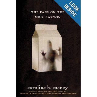 The Face on the Milk Carton Caroline B. Cooney 9780606263689 Books