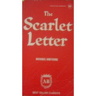 The Scarlet Letter (The Best Seller Classic Series (Red Faux Leather Cover)) Nathaniel Hawthorne Books