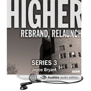 Higher Complete Series 3 (Afternoon Drama) (Audible Audio Edition) Joyce Bryant, Sophie Thompson, Jeremy Swift, Jonathan Keeble Books