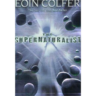 The Supernaturalist Eoin Colfer 9780786851492 Books