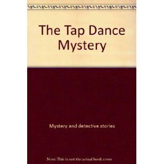 The tap dance mystery (Eagle Eye Ernie) Susan Pearson 9780671705664 Books