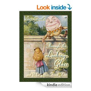 Through the Looking Glass and What Alice Found There   illustrated by John Tenniel (Alice's Adventures) eBook Lewis Carroll, A N Pearce, John  Tenniel Kindle Store