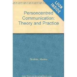 Person Centred Communication Theory and Practice Hanka Grobler, Rinie Schenck, Dries Du Toit 9780195780024 Books