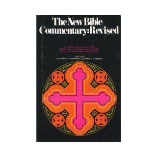 The New Bible Commentary Revised Donald Guthrie, J. Alec Motyer, Alan M. Stibbs, Donald J. Wiseman 9780802822819 Books