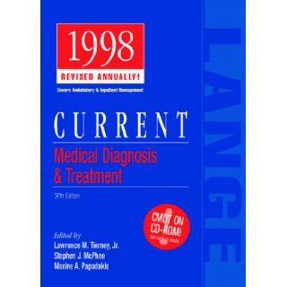 CURRENT Medical Diagnosis & Treatment 1998 Lawrence M., Md Tierney, Stephen J., MD McPhee, Maxine A., MD Papadakis 9780838515242 Books