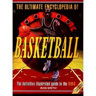 The Ultimate Encyclopedia of Basketball The Definitive Illustrated Guide to the NBA (Ultimate Encyclopedias) Carlton Books 9781858686783 Books