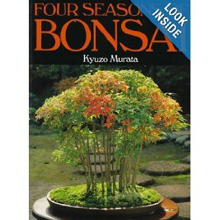 Four Seasons of Bonsai Kyuzo Murata, Kate McCandless 9784770021205 Books