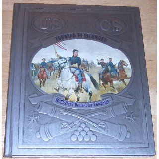 Forward to Richmond (Civil War) Ronald H. Bailey 9780809447206 Books