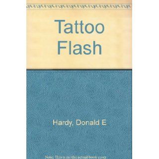 Tattoo Flash Donald E. Hardy 9780945367062 Books