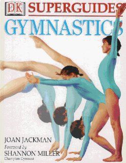 Gymnastics (DK Superguide) Joan Jackman 9780751327991 Books