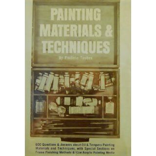 Painting Materials & Techniques Frederic Taubes Books