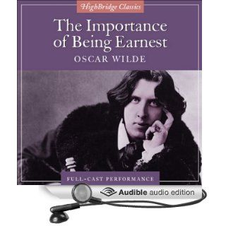 The Importance of Being Earnest (Dramatized) (Audible Audio Edition) Oscar Wilde, Greg Wise, Miriam Margolyes, full cast Books
