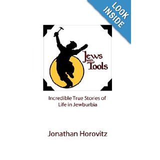 Jews With Tools Jonathan Horovitz 9781300513452 Books