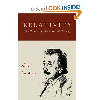 Relativity The Special and the General Theory Albert Einstein 9781891396304 Books