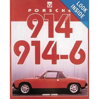 Porsche 914 914 6 (Speed Pro) Brian Long 9781874105848 Books