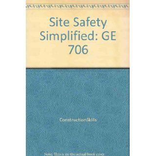 Site Safety Simplified GE 706 ConstructionSkills 9781857513158 Books