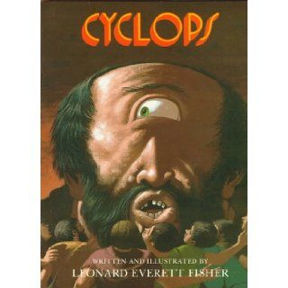Cyclops Leonard Everett Fisher 9780823408917 Books