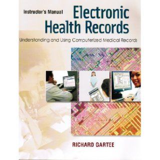 Title ELECTRONIC HEALTH RECORDS W/CD (TE) Richard Gartee 9780132329118 Books
