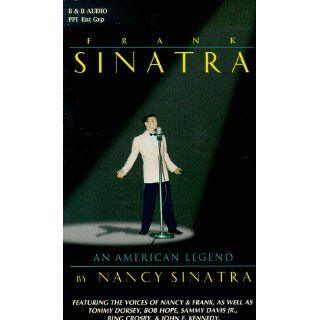 Frank Sinatra An American Legend Nancy Sinatra 9781882071616 Books