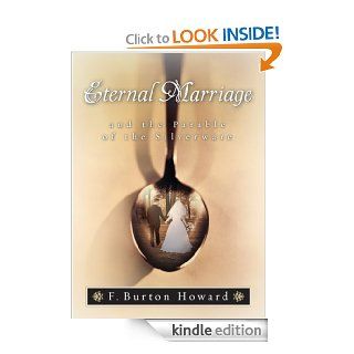 Eternal Marriage and the Parable of the Silverware eBook F. Burton Howard Kindle Store
