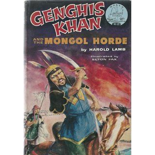 Genghis Khan and the Mongol Horde Harold Lamb 9780394805122 Books