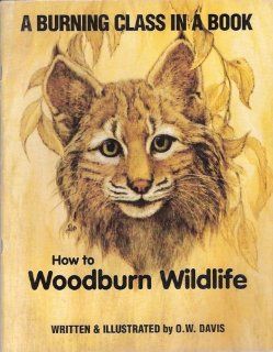 How to Woodburn Wildlife O. W. Davis Books
