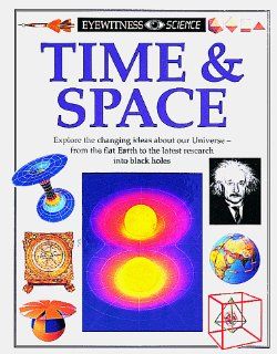 Time & Space (Eyewitness Science) John Gribbin 9781564584786 Books