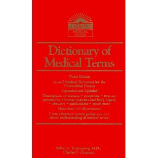 Dictionary of Medical Terms (Barron's Medical Guides) Mikel A. Rothenberg, Charles F. Chapman 9780812018523 Books