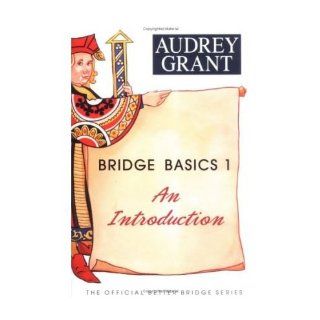 [ Bridge Basics 1 An Introduction[ BRIDGE BASICS 1 AN INTRODUCTION ] By Grant, Audrey ( Author )Mar 28 2006 Paperback Audrey Grant Books