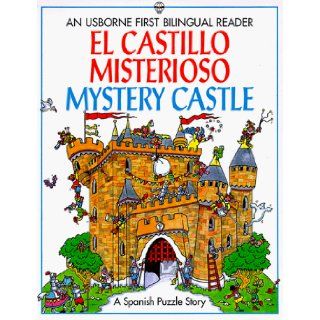 El castillo misterioso / Mystery Castle (First Bilingual Readers Series) Kathy Gemmell, Kate Needham, Gaby Waters, Brenda Haw 9780746025253 Books