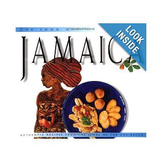 Food of Jamaica Authentic Recipes from the Jewel of the Caribbean (Food of the World Cookbooks) John DeMers, Eduardo Fuss 9789625932286 Books