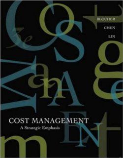 MP Cost Management A Strategic Emphasis w/ Online Learning Center w/ PW Card Edward Blocher, Kung Chen, Gary Cokins, Thomas Lin 9780072954197 Books