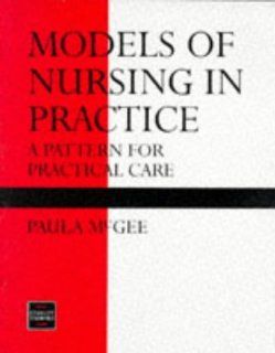Models of Nursing in Practice A Pattern for Practical Care 9780748733439 Medicine & Health Science Books @