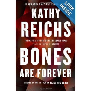 Bones Are Forever A Novel (Temperance Brennan) Kathy Reichs 9781439102435 Books