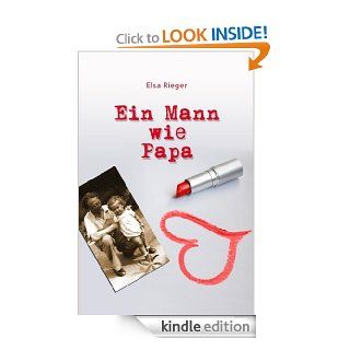 Ein Mann wie Papa (German Edition) eBook Elsa Rieger Kindle Store