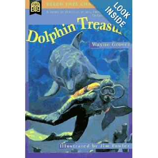 Dolphin Treasure (Beech Tree Chapter Books) (9780688154905) Wayne Grover, Jim Fowler Books