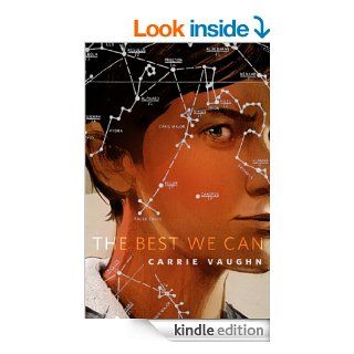 The Best We Can A Tor Original eBook Carrie Vaughn Kindle Store