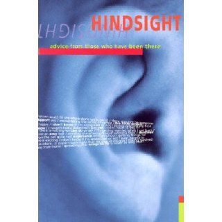Hindsight Advice From Those Who Have Been There Concordia Pub. House 9780758603784 Books