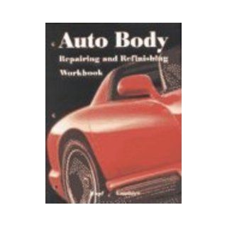 Auto Body Repairing and Refinishing William K. Toboldt, Terry L. Richardson 9781566375887 Books